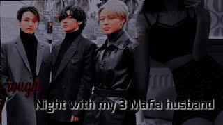 R0ugh night with my 3 Mafia husband[JIMIN,V,JK]