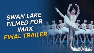 Swan Lake in IMAX | Final Trailer