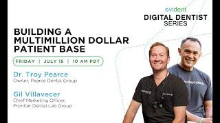 #45 Digital Dentist Series /Dr. Troy Pearce, Owner of Pearce Dental Group, & Gil, CMO of Frontier