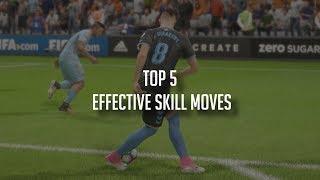 FIFA 18 TOP 5 EFFECTIVE & EASY SKILL MOVES TUTORIAL