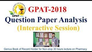 GPAT-2018 Question Paper Discussion: Interactive Session