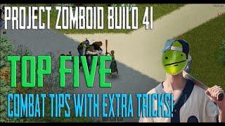 Project Zomboid Build 41 My Top 5 Combat Tricks With Extra Tips!