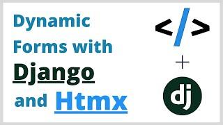 Django Dynamic Forms Tutorial with Htmx