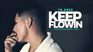 YB DREE - "Keep Flowin" (Official Music Video) #MADEnt #MADmedia