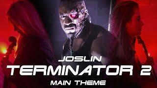 Terminator 2 - Main theme - Joslin - Brad Fiedel