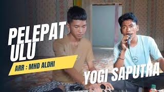 Lagu daerah jambi_ Pelepat uluvoc : Yogi saputra_cipt : fauzi_ arr : mhd aldhi