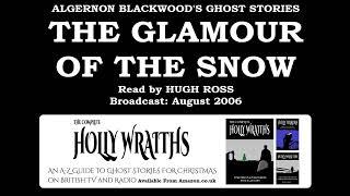 Algernon Blackwood's The Glamour of the Snow (2006)