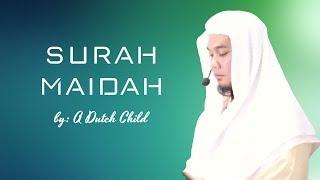 QURAN RECITATION - AL MARWAN PRESENTS - SURAH MAIDAH - BY A DUTCH CHILD