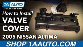 How to Replace Valve Cover and Gasket 02-06 Nissan Altima L4 2.5L