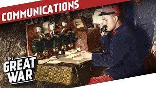 Beyond Wires and Pigeons - Communications in World War 1 I THE GREAT WAR Special