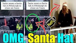 Taylor Swift wears Santa Hat arrives at Acrisure Stadium to Cheer on Travis Kelce