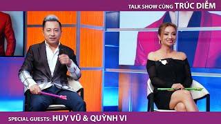 Quỳnh Vi & Huy Vũ | Trúc Diễm Show