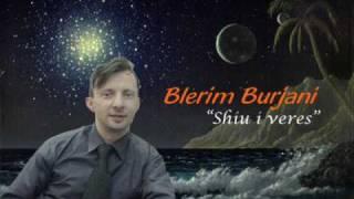 Blerim Burjani - Shiu i Veres ::.