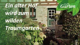 Ein alter Hof mit wildem Traumgarten | MDR Garten