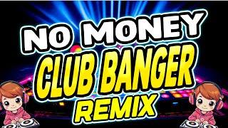 CLUB BANGER REMIX PH - No Money ( DJ Kietraxx ft. Galantis ) 2024