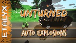 Unturned - Auto Explosions!