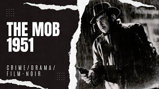 The Mob 1951 | Film-noir/Crime/Thriller