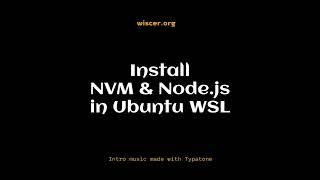 Install NVM & Node.js on Ubuntu WSL Windows11