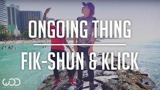 FIKSHUN & KLICK | ONGOING THING