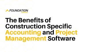 The Benefits of Construction Specific Accounting and Project Management Software - Preview