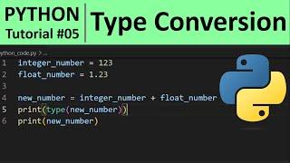 Python Tutorial #5 - Python Type Conversion - Converting Data Types of variables