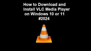 How to Download and Install VLC Media Player on Windows 10 or 11 #2024