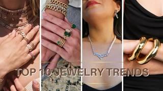 Top 10 Biggest & Best Jewelry Trends for 2025