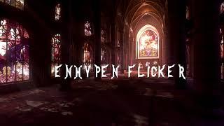 Enhypen 'Flicker' but you're in an empty cathedral (Flicker+the Outro: Cross the Line