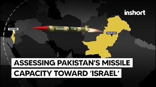 Evaluating Pakistan's Long Rang Shaheen III Missile Capabilities towards Israel | InShort