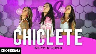 CHICLETE - EMILLY VICK E ROBSON - Dan-Sa / Daniel Saboya (Coreografia)