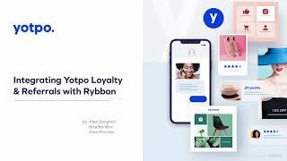 Integrating Yotpo Loyalty & Referrals with Rybbon