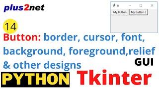 Tkinter Button adding style foreground background font boarder relief state