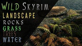 Wild Skyrim: Ep 2 - Landscape Mods for Skyrim SE