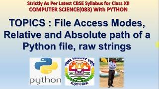 Lecture 22: File Access Modes, Relative and Absolute path of a Python file, raw strings