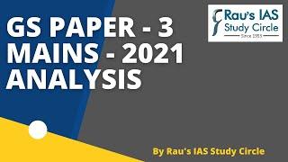 In-depth Analysis of Civil Services Exam GS Paper - III |UPSC Mains-21| How to prepare for UPSC Exam