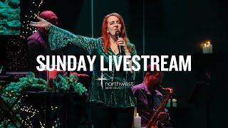 Sunday Livestream | Northwest Bible Church | 12.22.2024