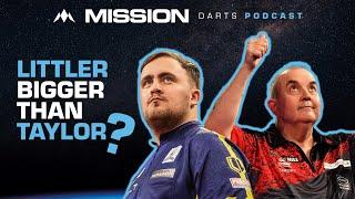 Mission Darts Podcast #6 - Is Luke Littler Bigger Than Phil Taylor?