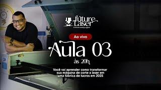 Future Laser - Aula 3: Transforme Sua Máquina de Corte a Laser em uma Fábrica de Lucros em 2025!