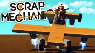 Scrap Mechanic Gameplay - Building a Plane!...Kinda - Scrap Mechanic Creative