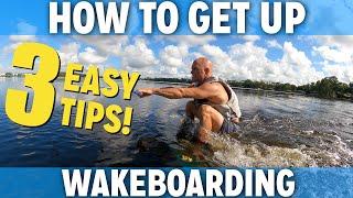 How To Get Up On A Wakeboard : 3 Easy Tips! The Wake board Made Easy