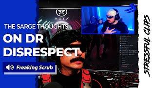 Sgt Stressful HONEST OPINION on DR DISRESPECT