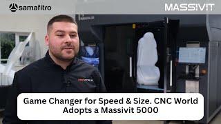 Game Changer for Speed & Size. CNC World Adopts a Massivit 5000