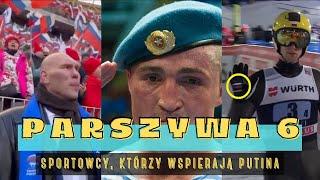 PARSZYWA SZÓSTKA. Sportowcy, którzy wspierają PUTINA | niePOKONANI