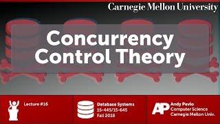 CMU Database Systems - 16 Concurrency Control Theory (Fall 2018)