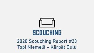 2020 Scouching Report #23 - Topi Niemelä