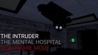 Roblox | The Intruder (The Mental Hospital) Nightmare mode Solo [Full Walkthrough] Mobile