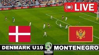 LIVE: Denmark U19 vs Montenegro U19 | EURO U19 2025