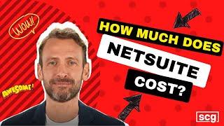 How Much Does NetSuite Cost? NetSuite ERP Pricing & Licenses Explained by SCG Team