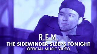 R.E.M. - The Sidewinder Sleeps Tonite (Official HD Music Video)