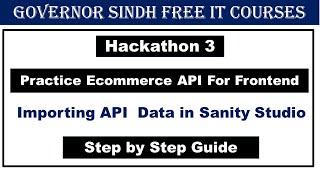 Practice E-Commerce Hackathon 3 | Importing API Data in Sanity Studio | Step by Step Guide